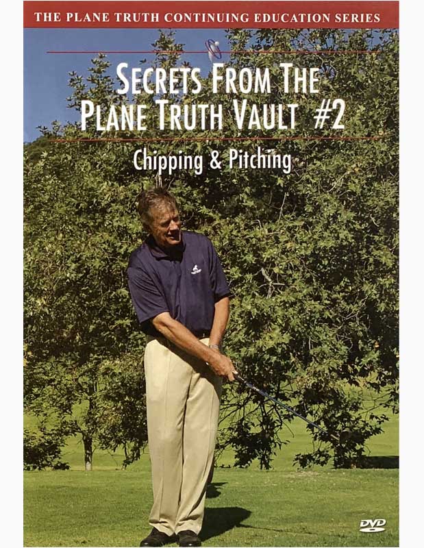 Secrets from The Plane Truth Vault #2 - Chipping & Pitching