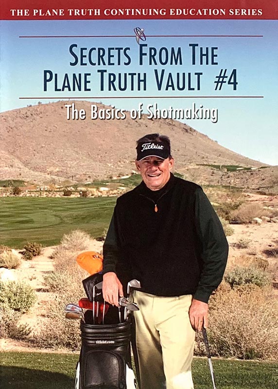 Secrets from The Plane Truth Vault #4 (Streaming) - The Basics of Shotmaking