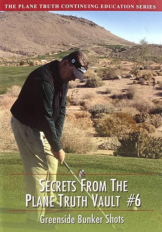 Secrets from The Plane Truth Vault #6 (Streaming) - Greenside Bunker Shots